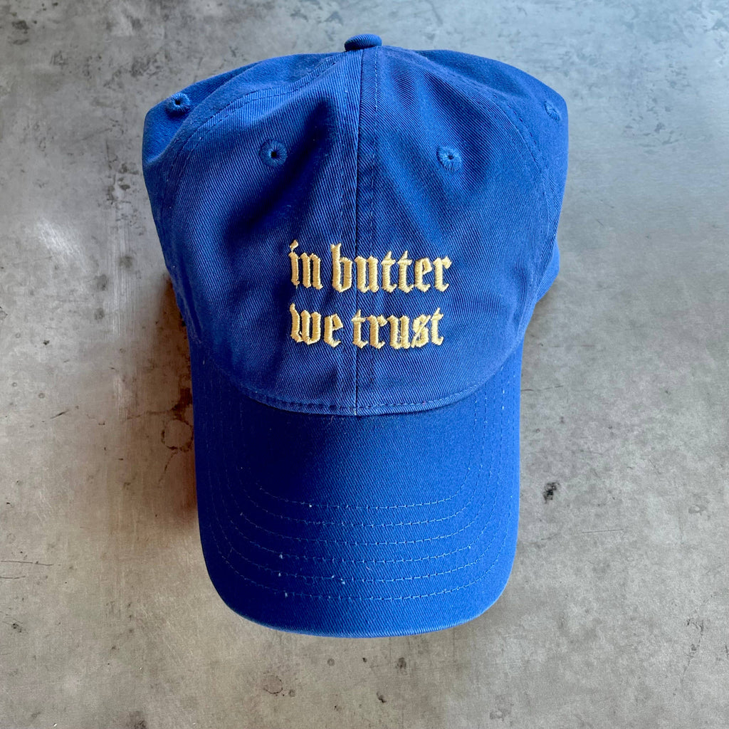 "In Butter We Trust" Dad Cap